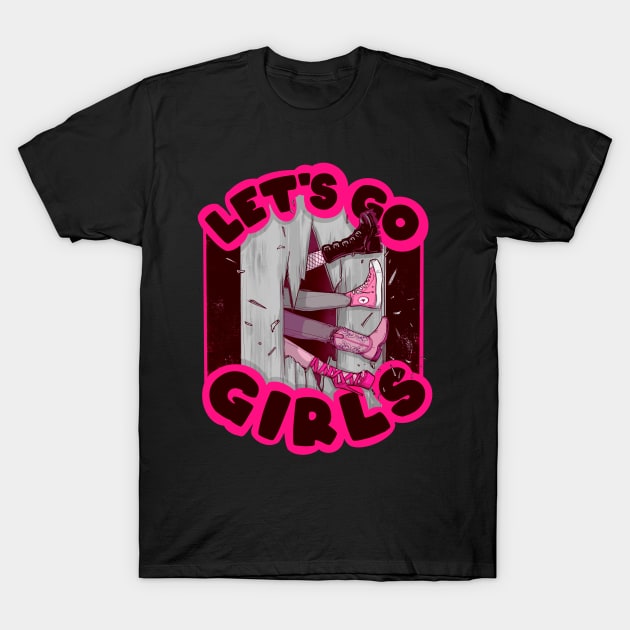 Let’s Go Girls T-Shirt by LVBart
